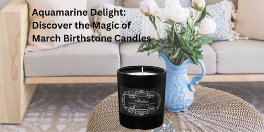 Aquamarine Delight: Discover the Magic of March Birthstone Candles
